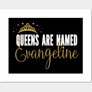 Queens Are Named Evangeline Personalized First Name Girl print Posters and Art